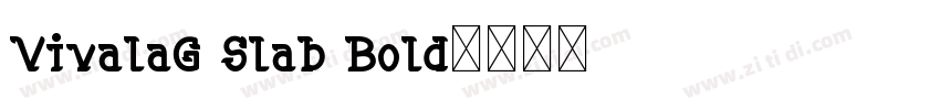 VivalaG Slab Bold字体转换
